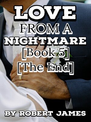 cover image of LOVE FROM a NIGHTMARE (BOOK 5) (THE END)